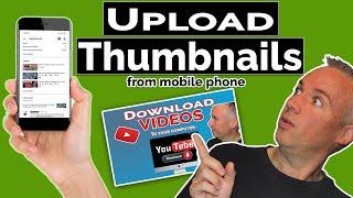 How To Upload A YouTube Thumbnail On Android And iPhone or Cell phone in 2020