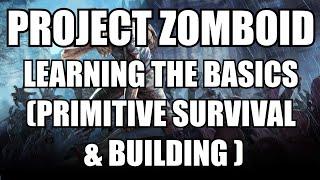 Killadrix Learning Stream: Project Zomboid Basics 101 (Mastering Primitive Survival & Building)