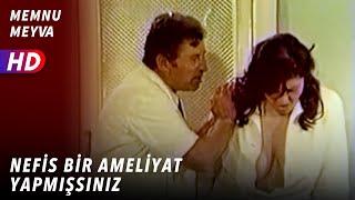 Nefis Bir Ameliyat Yapmışsınız! | Memnu Meyva | Hadi Çaman | Zerrin Egeliler