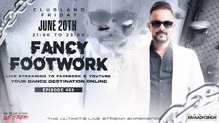 Deejay Nivaadh Singh - For The Love Of Music (Fancy Footwork Ep. 453)