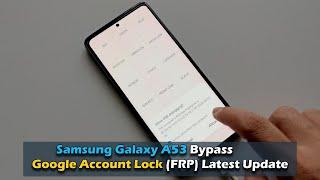 Samsung Galaxy A53 - Bypass Google Account Lock (FRP) Latest Update