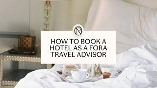 How to book a hotel as a Fora travel advisor