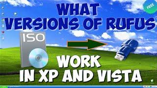 What versions of Rufus work in Windows XP and Vista to write ISO to a USB flash drive. Free 