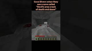 Cave Divers be like: #minecraft #minecraftmemes #memes #shorts #gaming #funny #cavediver
