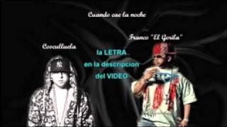 Cosculluela Ft  Franco El Gorila - Cuando cae la noche  2011 DESCARGA  Letra 