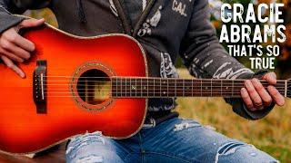 That's So True Gracie Abrams Guitar Tutorial // That's So True Guitar Lesson #1054