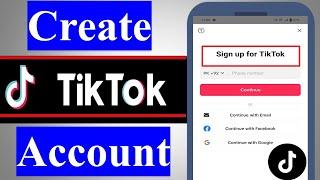 How to Create TikTok Account | TikTok ID Banane ka Tarika