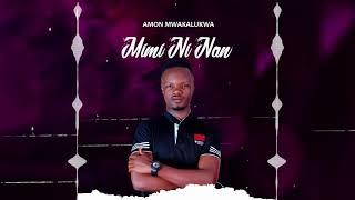 Amon Mwakalukwa Mimi ni naniOfficial Audio