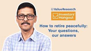 How to retire peacefully: Your questions, our answers #investment #retirementplanning