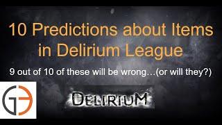 [POE 3.10] 10 Delirium Predictions about Items, Economy, and Meta