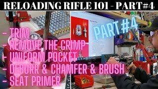 RELOADING RIFLE 101 PART4 - GETTING THRU BRASS PREP HELL & SEATING PRIMERS