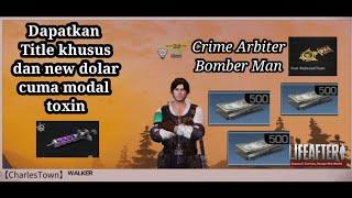 Lifeafter-cara dapat title khusus Crime Arbitter atau Bomber man dan new dolar gratis modal serum