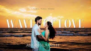 Waves Of Love - Abilash & Yamilee - Couple Outdoor Flim By Tamil Pixel House
