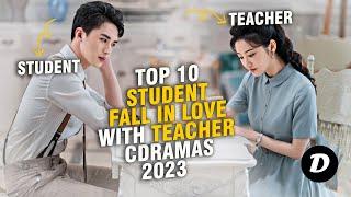 Top 10 Chinese Drama Where STUDENT FALL IN LOVE With the TEACHER