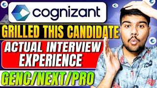 Latest Cognizant Interview Experience: Candidate Grilled! GenC/Pro/NEXT