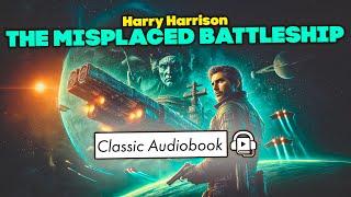 Harry Harrison - THE MISPLACED BATTLESHIP | Read by Benjamin Walker | Science Fiction | AUDIOBOOK