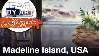 #224 Travel by art, Ep. 89: Madeline Island (Watercolor Landscape Demo)