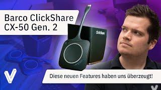 ⭕ Barco ClickShare CX-50 Gen. 2 | Diese neuen Features haben uns überzeugt! ⬆️