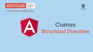 Custom Structural Directive | Directives | Angular 12+