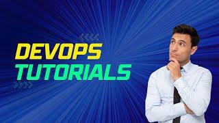 DevOps 11th Class || DevOps Tutorial for Beginners || 2023