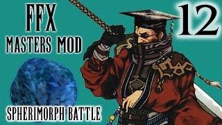 Final Fantasy X Masters Challenge Mod - Part 12 - Spherimorph Boss Battle