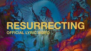 Resurrecting | Official Lyric Video | Elevation Worship