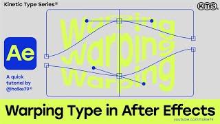 Kinetic Type Series® - Warping Type in After Effects