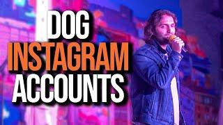 Why Dog Instagram Accounts Are The WORST | Stand Up Comedy | Sohile Ali