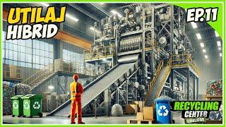 MASINARIA HIBRID CE PRODUCE MATERIALE NOI | RECYCLING CENTER SIMULATOR | EP 11