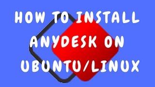 ANYDESK-How to Install anydesk on Ubuntu 18.04,20.04 Linux and Linux19 Mint all versions.