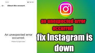 fix Instagram is down || An Unexpected Error Occurred Problem Instagram