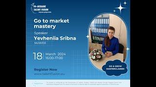 Go to market mastery // V4-Ukraine Talent Fusion Masterclass