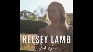 Just Wait - Kelsey Lamb - Official Audio