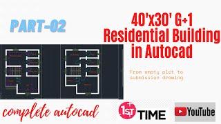 #2. Complete 40'x30' G+1 Residential Building Plan in AutoCad.| How to Draw 40'x30' Plan. Part-02