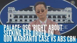 Palace: OSG ‘right’ about seeking gag order on quo warranto case vs ABS CBN