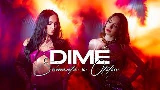 Samanta X Otilia - Dime (Official Video)