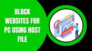 Block Websites for PC using Host File