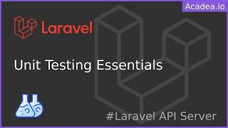 Ep23 - Unit Testing Essential Tips | Laravel API Server