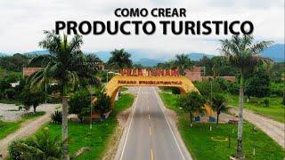 COMO CREAR UN PRODUCTO TURISTICO / Rutas Turisticas - Wilcoper