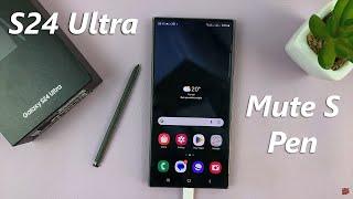 How To Mute S Pen Sounds & Vibrations On Samsung Galaxy S24 Ultra