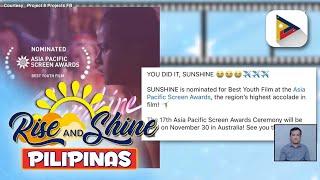 TALK BIZ | Pelikulang 'Sunshine' ni Maris Racal, nominado sa Asia Pacific Screen Awards 2024