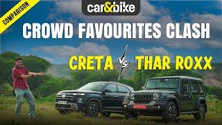 HYUNDAI CRETA OR MAHINDRA THAR ROXX? WHICH IS A BETTER BUY?