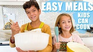 Meals Kids can COOK!