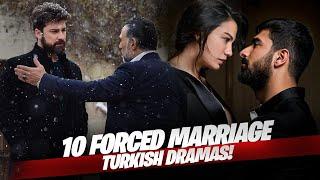 TOP 10 FORCED MARRIAGE TURKISH DRAMA SERIES