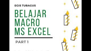 BELAJAR CODING MACRO DI MS EXCEL (Part.1) | BELAJAR EXCEL PEMULA