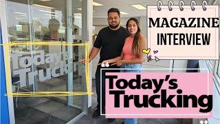 #186: Our First INTERVIEW With TODAY'S TRUCKING Magazine!!! #trucknews #todaystrucking