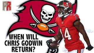 When Will Chris Godwin Return?