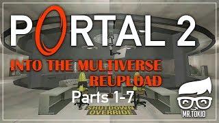 Portal 2: Into the Multiverse REUPLOAD Parts 1-7 ► Проходим моды вселенной "Portal"