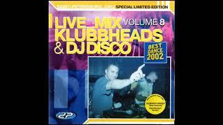 Klubbheads & DJ Disco - live mix vol.8 (4) (2002)