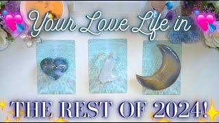 Your LOVE LIFE in the Rest of 2024!  Detailed Pick a Card Tarot Love Reading 